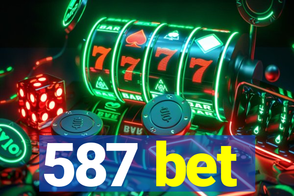 587 bet